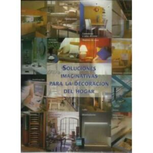 SOLUCIONES IMAGINATIVAS PARA LA DECORACIÓN DEL HOGAR