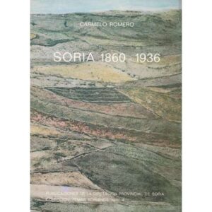 Soria 1860-1936. Tomo I