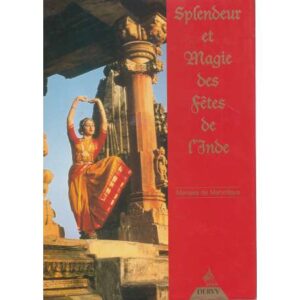Splendeur et Magie des Fêtes des l'Inde