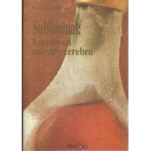 Subliminal: Escrito en nuestro cerebro