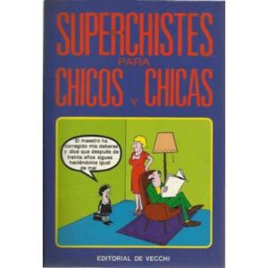 Superchistes para chicos y chicas
