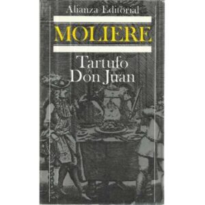 Tartufo o el impostor / Don Juan o el festín de piedras