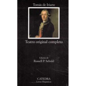 Teatro original completo. Tomás de Iriarte