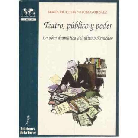 Teatro, público y poder. La obra dramática del último Arniches