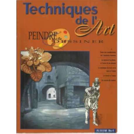 Techniques de l'art peindre & dessiner Album 4
