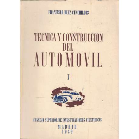 Técnica y construcción del automóvil. Volumen I (Posiblemente el único editado)