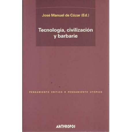Tecnología, civilización y barbarie