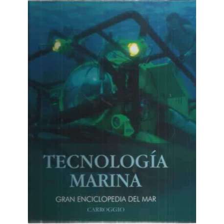 Tecnología marina. Gran enciclopedia del mar