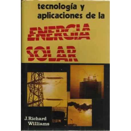 Tecnología y aplicaciones de la energía solar