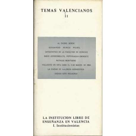 Temas Valencianos 11. La Institución Libre de Enseñanza en Valencia. I. Intitucionistas