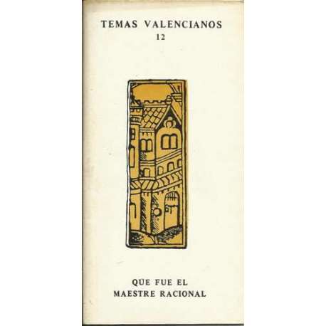 Temas valencianos 12. Que fue el Maestre Racional