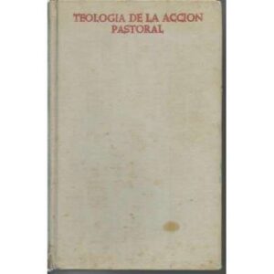 Teología de la acción pastoral