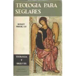 Teología para seglares. Teología y siglo XX