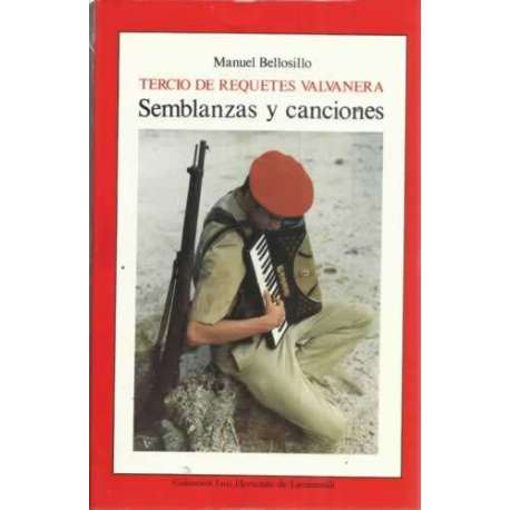 Tercio de requetes valvanera. Semblanzas y canciones