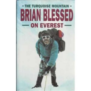 The turquoise mountain. Brian Blessed on Everest