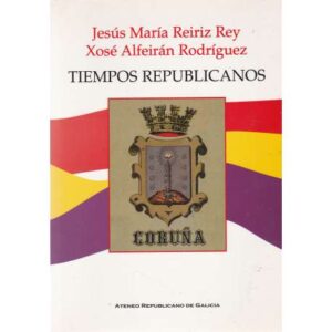 Tiempos republicanos. Coruña