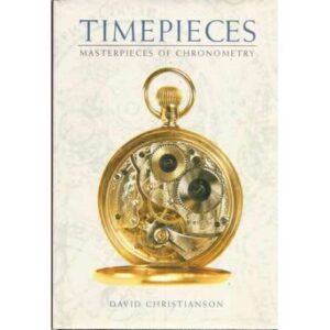 Timepieces. Masterpieces of chronometry