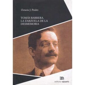 Tomás Barrera. La zarzuela de la desmemoria