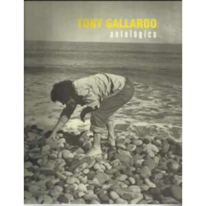 Tony Gallardo. Antológica