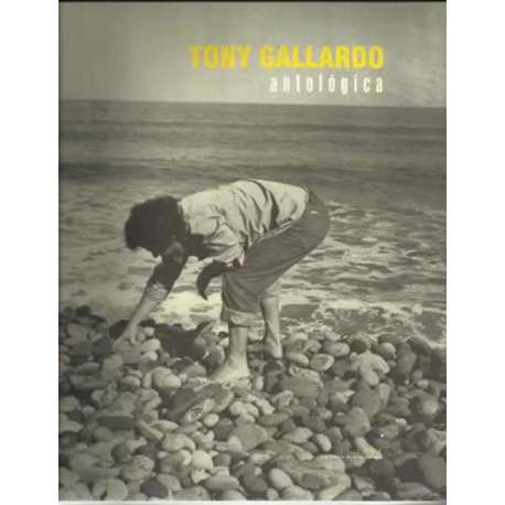 Tony Gallardo. Antológica