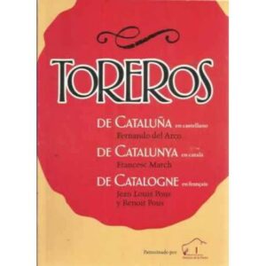 Toreros de Cataluña. Texto castellano, catala y français