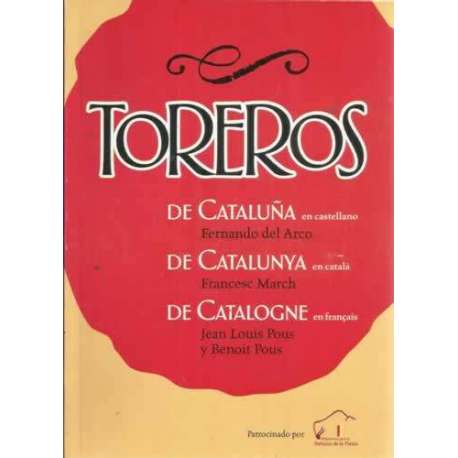 Toreros de Cataluña. Texto castellano, catala y français