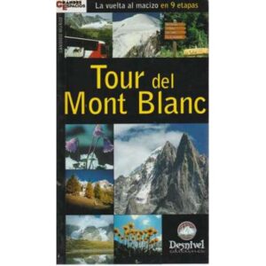 Tour del Mont Blanc. La vuelta al macizo en 9 etapas