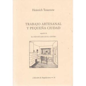 Trabajo artesanal y pequeña ciudad. Seguido de El País situado en el centro