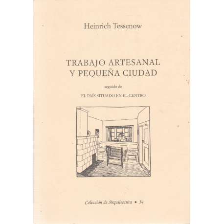Trabajo artesanal y pequeña ciudad. Seguido de El País situado en el centro