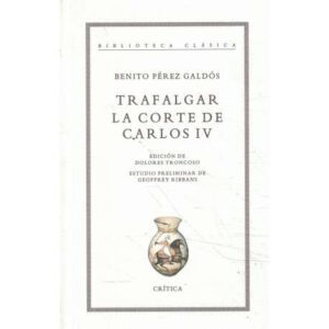 Trafalgar. La Corte de Carlos IV