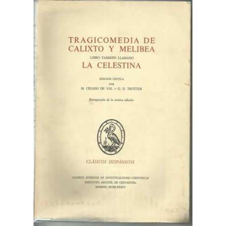 Tragicomedia de Calixto y Melibea. Libro también llamado La Celestina