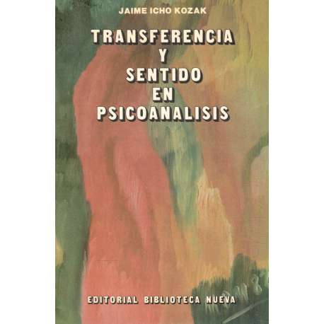 Transferencia y sentido en psicoanálisis