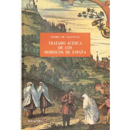 Tratado acerca de los moriscos de España