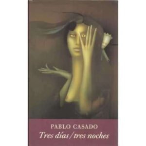 Tres días / Tres noches