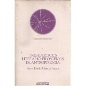 Tres ejercicios literario-filosóficos de antropología