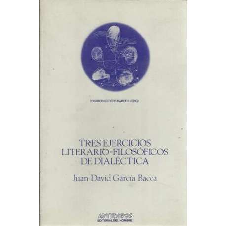Tres ejercicios literario-filosóficos de dialéctica