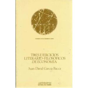 Tres ejercicios literario-filosóficos de economía