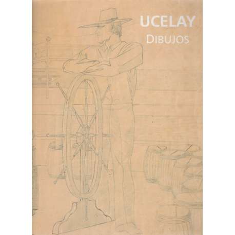Ucelay. Dibujos. 1903-1979