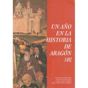 Un año en la historia de Aragón 1492