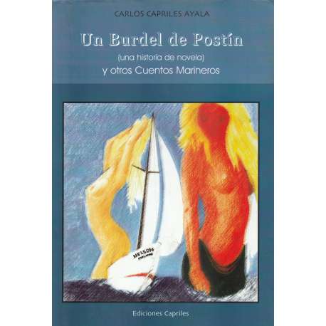 Un Burdel de Postín (una historia de novela) y otros cuentos marineros