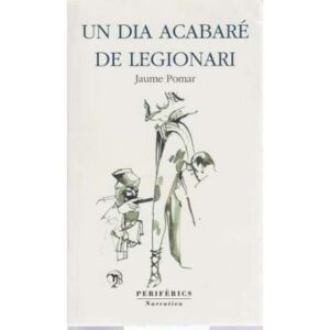 Un día acabaré de legionari