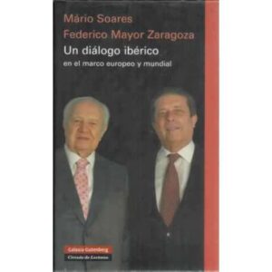 Un diálogo ibérico en el marco europeo y mundial