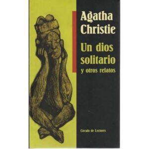 Un dios solitario y otros relatos
