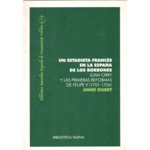 Un estadista francés en la España de los Borbones