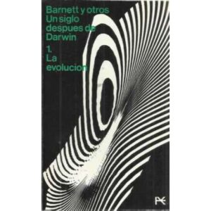 UN SIGLO DESPUÉS DE DARWIN. 1.- LA EVOLUCIÓN