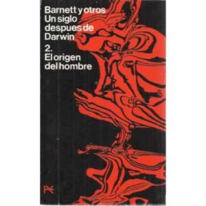 UN SIGLO DESPUÉS DE DARWIN. 2.- EL ORIGEN DEL HOMBRE