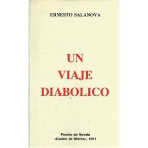 Un viaje diabolico. Premio de novela Casino de Mieres 1991