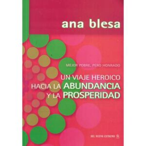 Un viaje heróico hacia la abundancia y la prosperidad