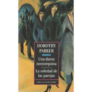 Una dama neoyorquina / La soledad de las parejas