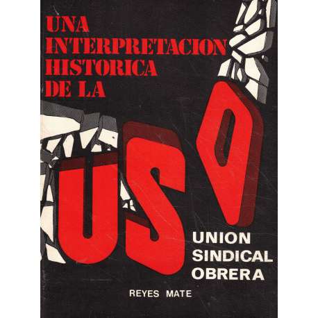 Una interpretación histórica de la USO